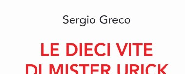 Le dieci vite di Mister Urick